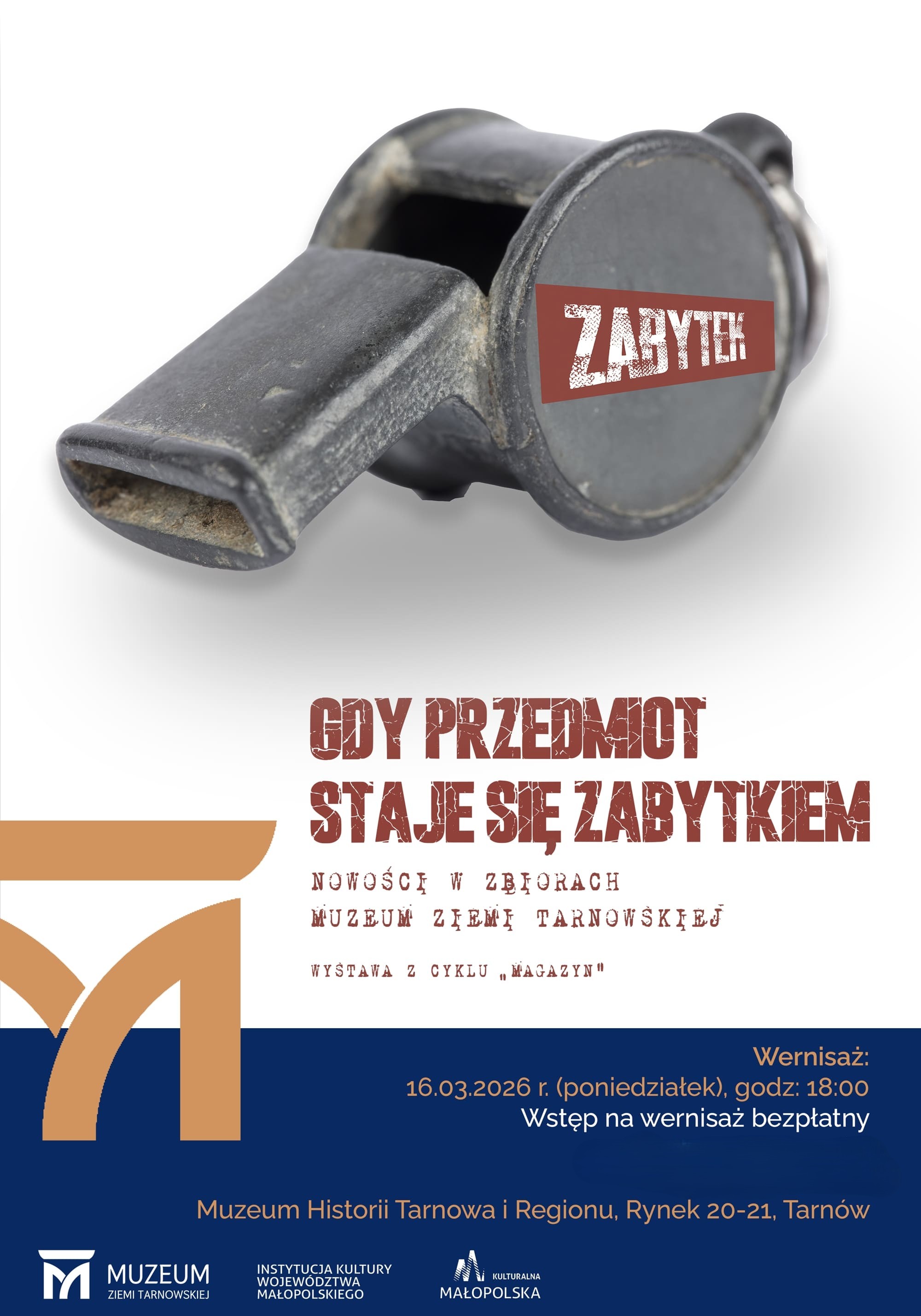 plakat do wystawy przedstawiający blaszany gwizdek mający ok. 100 lat