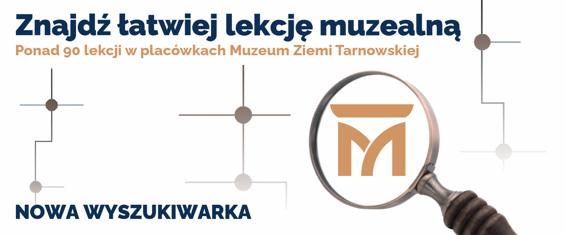 grafika przedstawia lupę i napis "nowa wyszukiwarka, znajdź łatwiej lekcję muzealną"