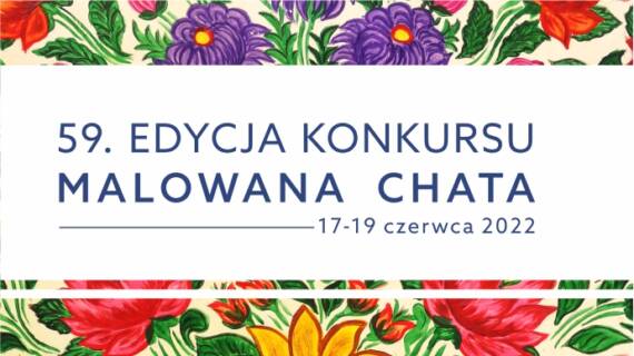 59 EDYCJA KONKURSU MALOWANA CHATA 17-19 2022