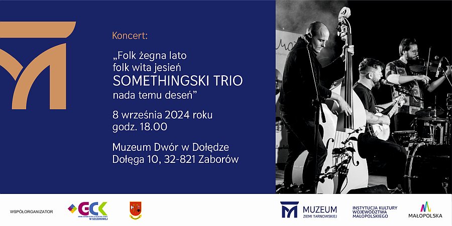 baner „Folk żegna lato folk wita jesień SOMETHINGSKI TRIO nada temu deseń” Koncert zespołu „Somethingski Trio” 