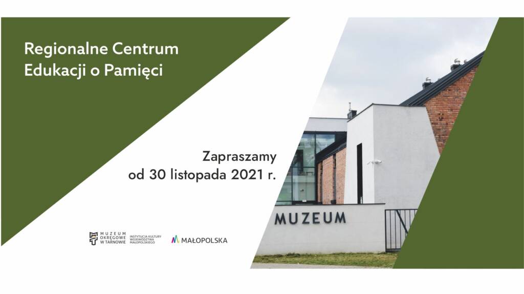 Otwarcie Oddziału Muzeum Okręgowego w Tarnowie,  Regionalne Centrum Edukacji o Pamięci.