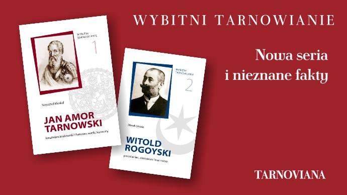 Promocja publikacji “Jan Amor Tarnowski” i “Witold Rogoyski”.
